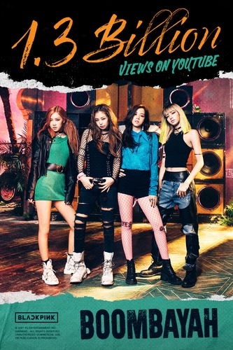 This image provided by YG Entertainment is a poster featuring BLACKPINK, whose music video for the hit song "Boombaya" surpassed 1.3 billion views on YouTube on Nov. 1, 2021. (PHOTO NOT FOR SALE) (Yonhap)